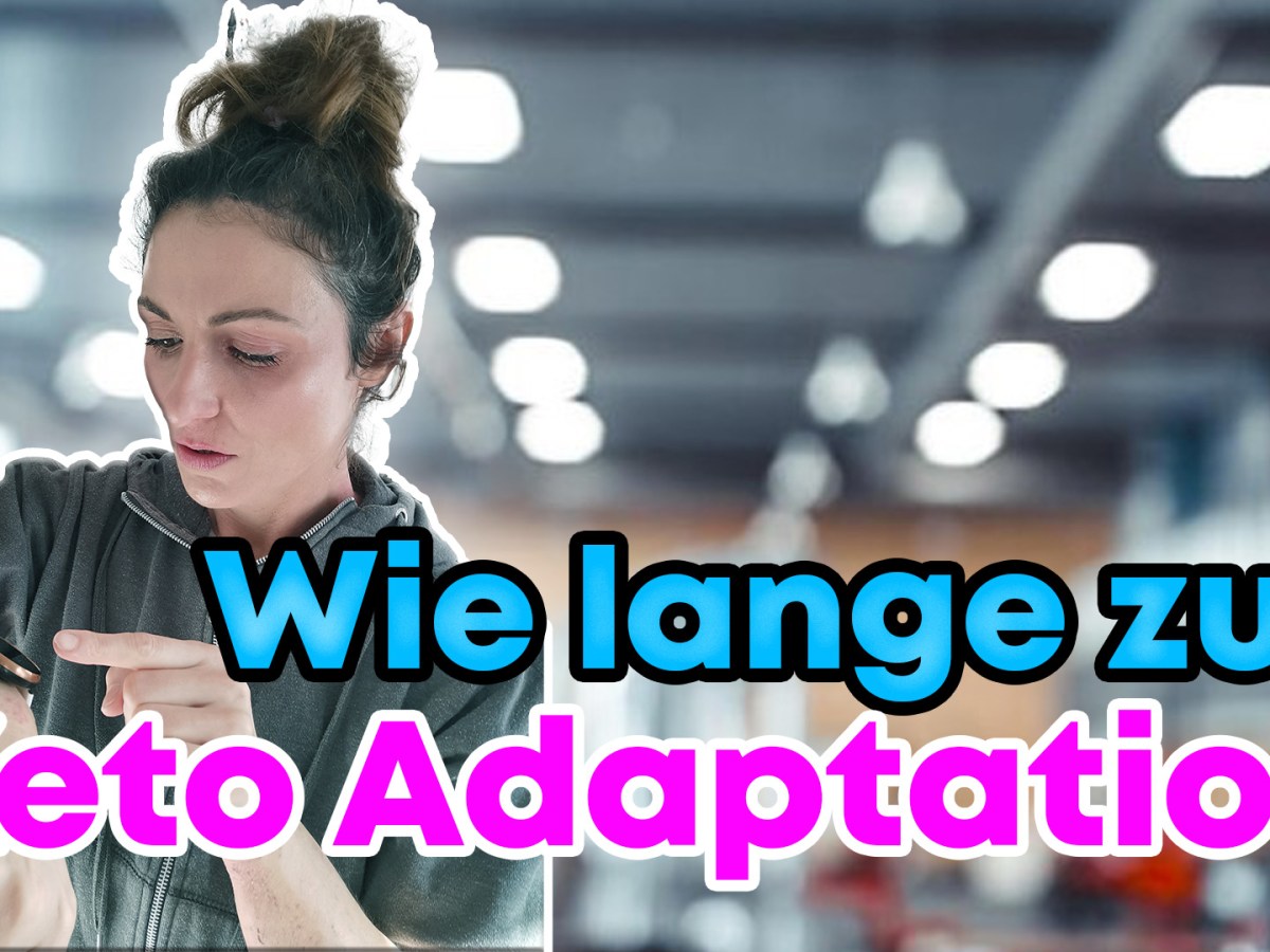 Ketoadaptation: Der Weg zur&nbsp;Fettverbrennung